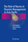 The Role of Nurses in Disaster Management in Asia Pacific - eBook