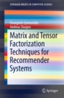 Matrix and Tensor Factorization Techniques for Recommender Systems - eBook