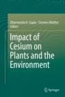 Impact of Cesium on Plants and the Environment - eBook