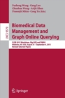 Biomedical Data Management and Graph Online Querying : VLDB 2015 Workshops, Big-O(Q) and DMAH, Waikoloa, HI, USA, August 31 – September 4, 2015, Revised Selected Papers - Book
