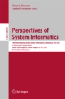 Perspectives of System Informatics : 10th International Andrei Ershov Informatics Conference, PSI 2015, in Memory of Helmut Veith, Kazan and Innopolis, Russia, August 24-27, 2015, Revised Selected Pap - eBook