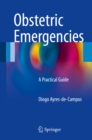 Obstetric Emergencies : A Practical Guide - eBook