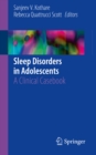 Sleep Disorders in Adolescents : A Clinical Casebook - eBook