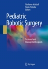 Pediatric Robotic Surgery : Technical and Management Aspects - Book