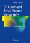 3D Automated Breast Volume Sonography : A Practical Guide - eBook