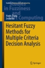 Hesitant Fuzzy Methods for Multiple Criteria Decision Analysis - eBook
