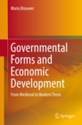 Governmental Forms and Economic Development : From Medieval to Modern Times - eBook
