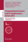 Computational Science and Its Applications – ICCSA 2016 : 16th International Conference, Beijing, China, July 4-7, 2016, Proceedings, Part I - Book