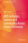 AIDS Activism, Science and Community Across Three Continents - eBook
