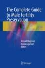 The Complete Guide to Male Fertility Preservation - eBook