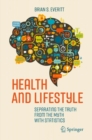 Health and Lifestyle : Separating the Truth from the Myth with Statistics - eBook