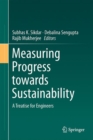 Measuring Progress Towards Sustainability : A Treatise for Engineers - eBook