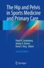 The Hip and Pelvis in Sports Medicine and Primary Care - Book