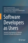 Software Developers as Users : Semiotic Investigations in Human-Centered Software Development - eBook