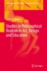 Studies in Philosophical Realism in Art, Design and Education - eBook