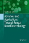 Advances and Applications Through Fungal Nanobiotechnology - eBook