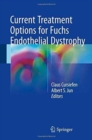 Current Treatment Options for Fuchs Endothelial Dystrophy - Book