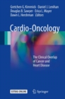 Cardio-Oncology : The Clinical Overlap of Cancer and Heart Disease - eBook