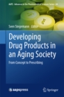 Developing Drug Products in an Aging Society : From Concept to Prescribing - eBook