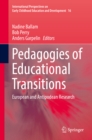 Pedagogies of Educational Transitions : European and Antipodean Research - eBook