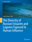 The Diversity of Russian Estuaries and Lagoons Exposed to Human Influence - eBook