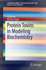 Protein Toxins in Modeling Biochemistry - eBook