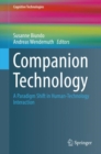 Companion Technology : A Paradigm Shift in Human-Technology Interaction - eBook