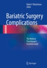 Bariatric Surgery Complications : The Medical Practitioner's Essential Guide - eBook