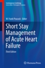 Short Stay Management of Acute Heart Failure - eBook