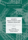 Sports Mega-Events and Urban Legacies : The 2014 FIFA World Cup, Brazil - eBook