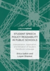 Student Speech Policy Readability in Public Schools : Interpretation, Application, and Elevation of Student Handbook Language - eBook