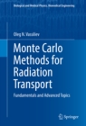 Monte Carlo Methods for Radiation Transport : Fundamentals and Advanced Topics - eBook