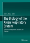 The Biology of the Avian Respiratory System : Evolution, Development, Structure and Function - eBook