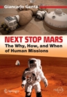 Next Stop Mars : The Why, How, and When of Human Missions - Book