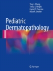 Pediatric Dermatopathology - eBook