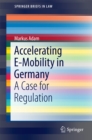 Accelerating E-Mobility in Germany : A Case for Regulation - eBook