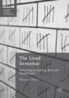 The Lived Sentence : Rethinking Sentencing, Risk and Rehabilitation - eBook