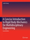 A Concise Introduction to Mechanics of Rigid Bodies : Multidisciplinary Engineering - eBook