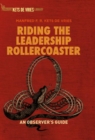 Riding the Leadership Rollercoaster : An observer's guide - eBook