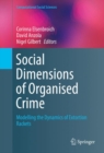 Social  Dimensions of Organised Crime : Modelling the Dynamics of Extortion Rackets - eBook