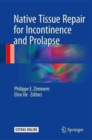 Native Tissue Repair for Incontinence and Prolapse - Book