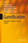 Gamification : Using Game Elements in Serious Contexts - eBook