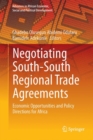 Negotiating South-South Regional Trade Agreements : Economic Opportunities and Policy Directions for Africa - eBook