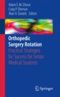 Orthopedic Surgery Rotation : Practical Strategies for Success for Senior Medical Students - eBook