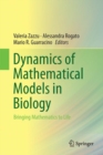 Dynamics of Mathematical Models in Biology : Bringing Mathematics to Life - eBook