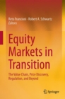 Equity Markets in Transition : The Value Chain, Price Discovery, Regulation, and Beyond - eBook