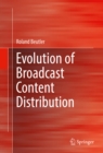 Evolution of Broadcast Content Distribution - eBook
