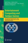Entertainment Computing and Serious Games : International GI-Dagstuhl Seminar 15283, Dagstuhl Castle, Germany, July 5-10, 2015, Revised Selected Papers - Book