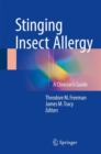 Stinging Insect Allergy : A Clinician's Guide - Book