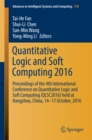 Quantitative Logic and Soft Computing 2016 : Proceedings of the 4th International Conference on Quantitative Logic and Soft Computing (QLSC2016) held at Hangzhou, China, 14-17 October, 2016 - eBook